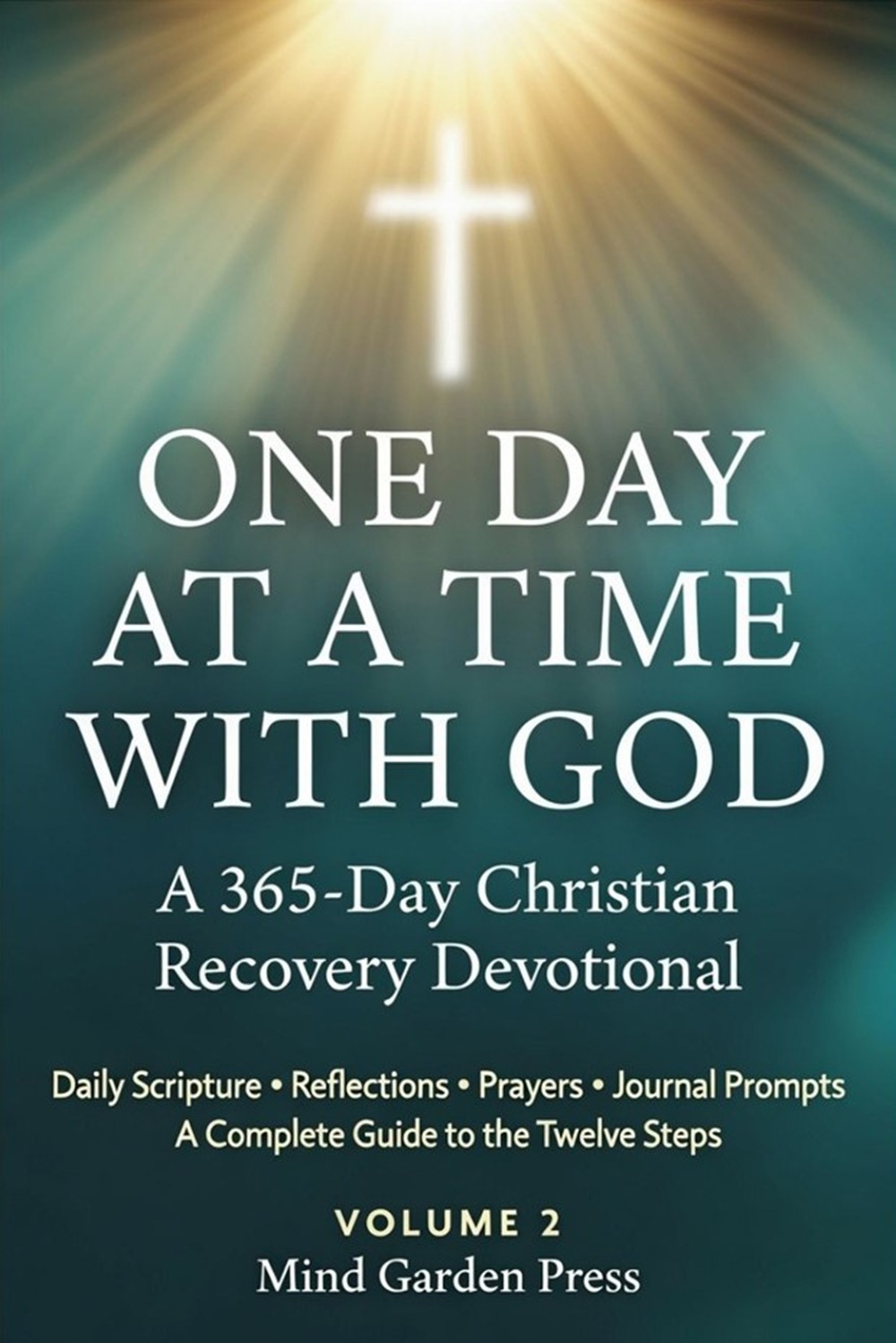 One Day at a Time with God: A 365-Day Christian Recovery Devotional